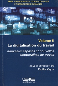 Emilie Vayre - La digitalisation du travail ?.
