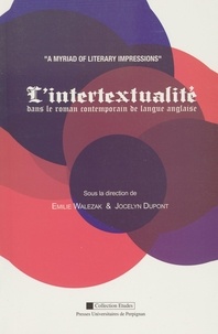 Emilie Walezak et Jocelyn Dupont - L'intertextualité dans le roman anglophone contemporain - "A Myriad of Literary Impressions".