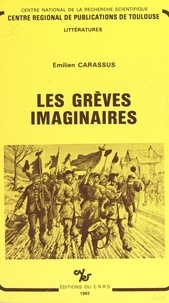 Emilien Carassus - Les grèves imaginaires.