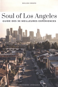 EMILIEN CRESPO - Soul of Los Angeles - Guide des 30 meilleures expériences.
