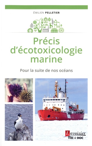 Precis d'écotoxicologie marine. Pour la suite de nos océans