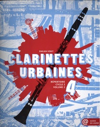 Emilien Véret - Clarinettes urbaines 4 - Répertoire Cycle 2 Volume 2.