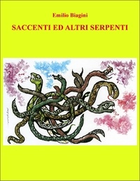  Emilio Biagini - Saccenti ed altri serpenti.