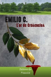 Emilio C. - L'or de Crésencius.