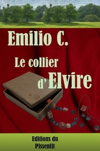 Emilio C. - Le collier d'Elvire.