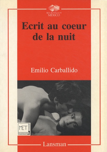Emilio Carballido - Ecrit au coeur de la nuit.