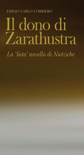 Il dono di Zarathustra. La 'lieta' novella di Nietzsche