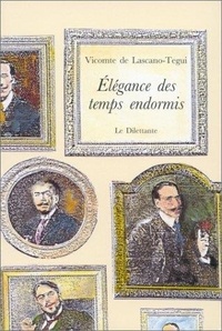 Emilio de Lascano Tegui - Elégance des temps endormis.