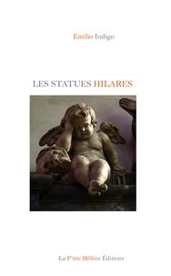 Emilio Indigo - Les statues hilares.