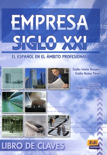 Emilio Iriarte Romero - Empresa Siglo XXI, el espanol en el ambito profesional - Libro De Claves.
