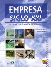 Emilio Iriarte Romero et Emilia Nuñez Pérez - Empresa siglo XXI - El español en el ambito profesional. 1 CD audio