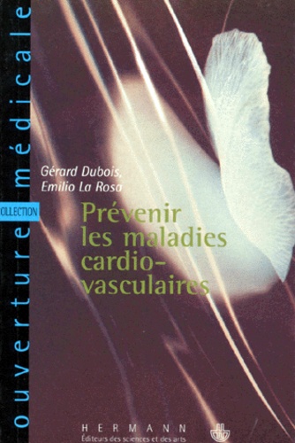 Emilio La Rosa et Gérard Dubois - Prévention des maladies cardio-vasculaires.