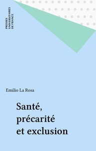 Emilio La Rosa - Santé, précarité et exclusion.