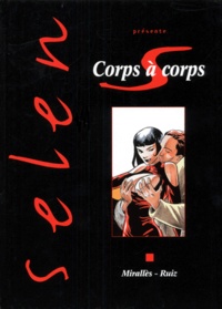 Emilio Ruiz et Ana Mirallès - Selen Presente : Corps A Corps.