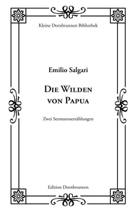 Emilio Salgari - Die Wilden von Papua.
