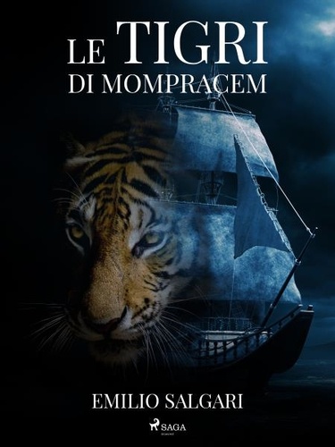 Emilio Salgari - Le tigri di Mompracem.