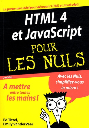 Emily A. Vander Veer et Ed Tittel - HTML et Javascript pour les nuls.