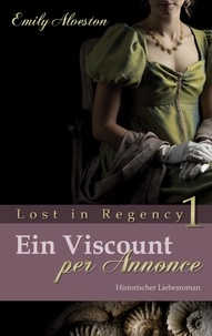 Emily Alveston - Ein Viscount per Annonce - Historischer Liebesroman.