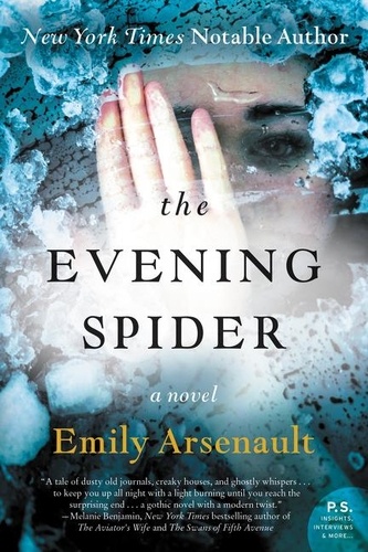 Emily Arsenault - The Evening Spider - A Novel.