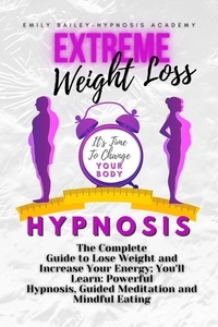  Emily Bailey - Extreme Weight Loss Hypnosis.