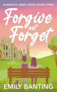 Forgive Not Forget