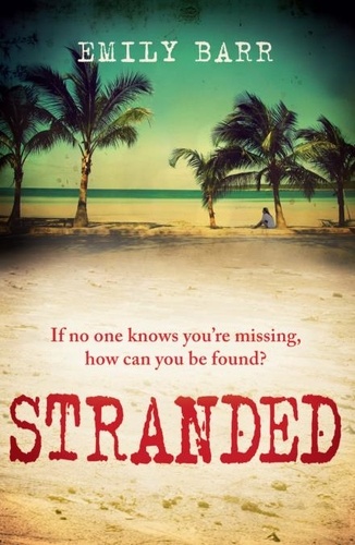 Stranded. An unputdownable psychological thriller set on a desert island