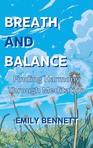Breath and Balance:  Finding Harmony Through Meditation