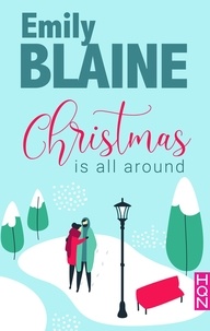 Emily Blaine - Christmas is all around.