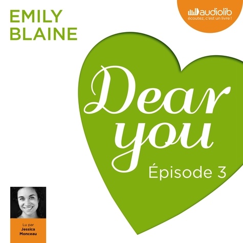Emily Blaine et Jessica Monceau - Dear you - Episode 3.