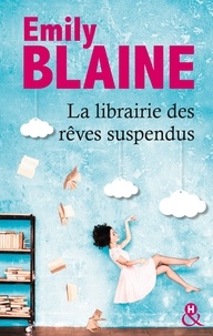 Emily Blaine - La librairie des rêves suspendus.