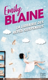 Emily Blaine - La librairie des rêves suspendus.