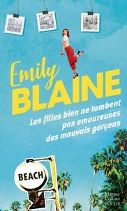 Emily Blaine - Les filles bien ne tombent pas amoureuses des mauvais garçons.