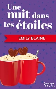 Emily Blaine et Emily Blaine - Une nuit dans tes étoiles.