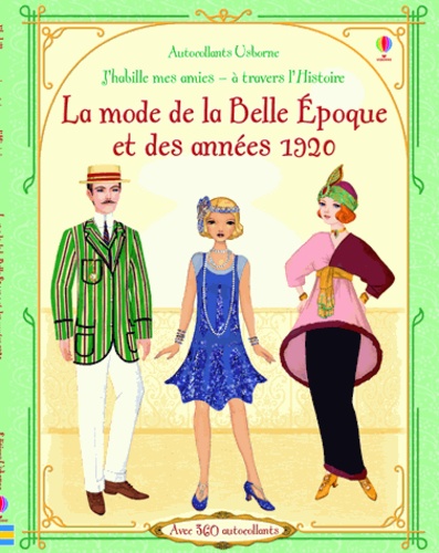 Emily Bone et Simona Bursi - La mode de la Belle Epoque et des années 1920.