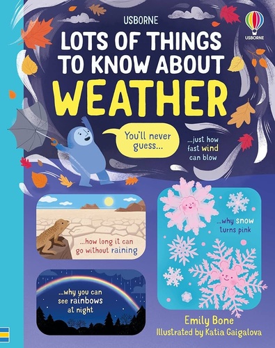 Emily Bone et Katia Gaigalova - Lots of Things to Know About Weather.