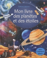 Emily Bone et Fabiano Fiorin - Mon livre des planètes et des étoiles - Avec 4 dépliants géants.