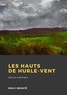 Emily Brontë - Les Hauts de Hurle-vent.
