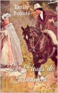 Emily Brontë - Les Hauts de Hurlevent (Wuthering Heights).
