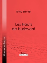  Emily Brontë et  Frédéric Delebecque - Les Hauts de Hurlevent.