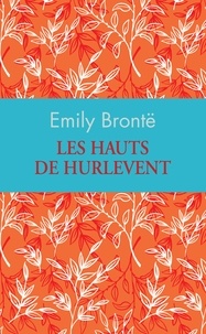 Emily Brontë - Les Hauts de Hurlevent.