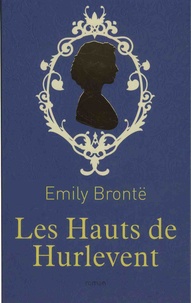Emily Brontë - Les Hauts de Hurlevent.