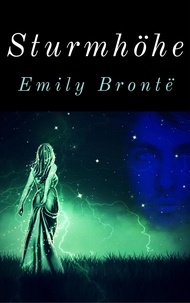 Emily Brontë - Sturmhöhe - Roman.