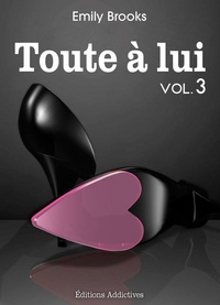 Emily Brooks - Toute à lui - volume 3.