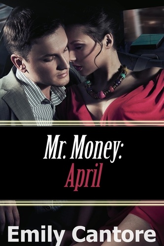  Emily Cantore - April: Mr. Money - Mr Money, #3.