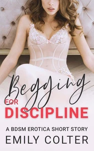 Begging for Discipline