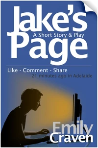 Jake's Page: A Short Story &amp; Play