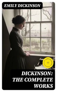 Dickinson: The Complete Works