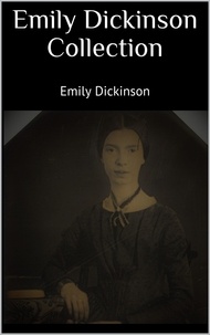 Emily Dickinson - Emily Dickinson Collection.