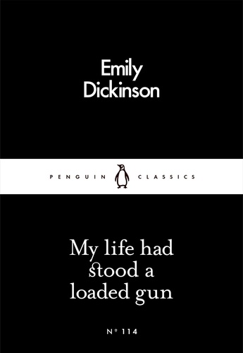 Emily Dickinson - My Life Had Stood a Loaded Gun.