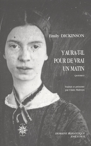 Emily Dickinson - Y aura-t-il pour de vrai un matin.